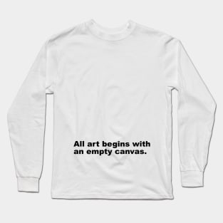 Empty Canvas Art (black text) Long Sleeve T-Shirt